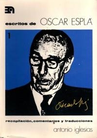 ESCRITOS DE ÓSCAR ESPLÁ, I | 9788438100066 | ESPLÁ, ÓSCAR / IGLESIAS, ANTONIO