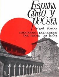 ESPAÑA CANTO Y POESÍA : CANCIONES POPULARES DEL REINO DE LEÓN | 9788438100486 | BARJA IGLESIAS, ÁNGEL