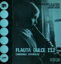 FLAUTA DULCE, III (CANCIONES ESPAÑOLAS) | 9788438100134 | ARIAS, ANTONIO / ORIOL, NICOLÁS