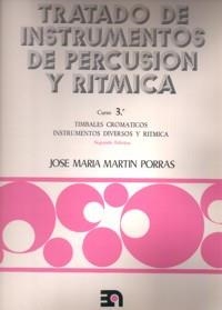 TRATADO DE INSTRUMENTOS DE PERCUSIÓN Y RÍTMICA, CURSO 3º | 9788438100608 | MARTÍN PORRAS, JOSÉ MARÍA