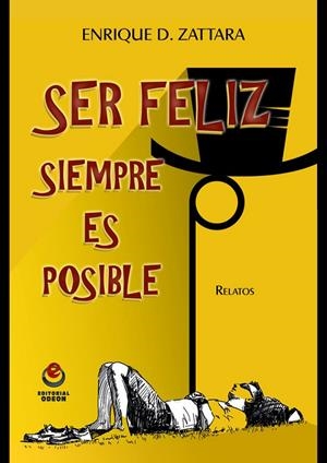 SER FELIZ SIEMPRE ES POSIBLE | 9788497008051 | ZATTARA, ENRIQUE DANIEL