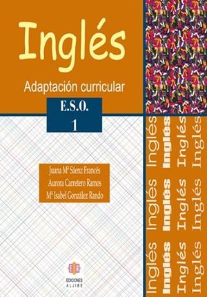 INGLÉS. ADAPTACIÓN CURRICULAR. NIVEL INICIAL. E.S.O. | 9788497004008 | SÁENZ FRANCÉS, JUANA MARÍA / CARRETERO RAMOS, AURORA / GONZÁLEZ RANDO, MARÍA ISABEL