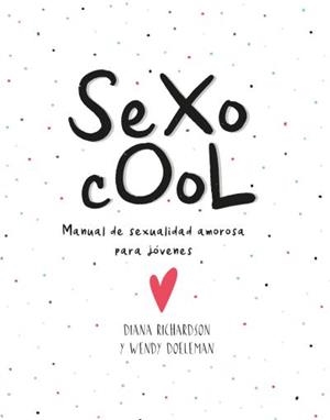 SEXO COOL | 9788416972722 | RICHARDSON, DIANA