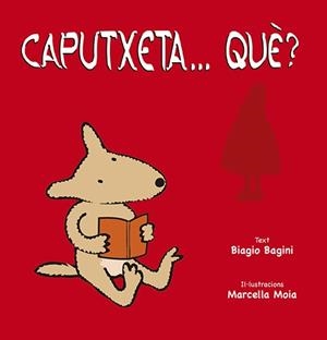 CAPUTXETA...QUÈ? | 9788491452904 | BAGINI, BIAGIO