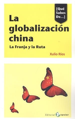 GLOBALIZACIÓN CHINA, LA | 9788478847921 | RIOS, XULIO