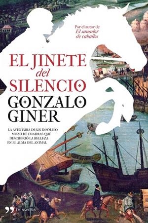 JINETE DEL SILENCIO, EL (EL SANADOR DE CABALLOS 2) | 9788484609902 | GINER, GONZALO