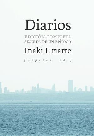 DIARIOS (IÑAKI URIARTE CANTOLLA) | 9788417386405 | URIARTE CANTOLLA, IÑAKI