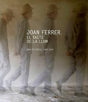 JOAN FERRER. EL TACTE DE LA LLUM | 9788415269847 | FERRER, D. / PUIGDOLLERS, B.