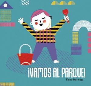 ¡VAMOS AL PARQUE! | 9788416082032 | HORMIGA, ELENA