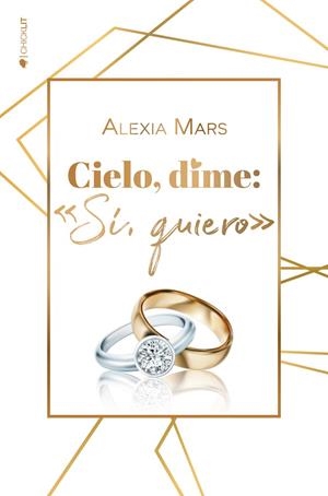 CIELO, DIME: «SÍ, QUIERO» | 9788417361662 | MARS, ALEXIA