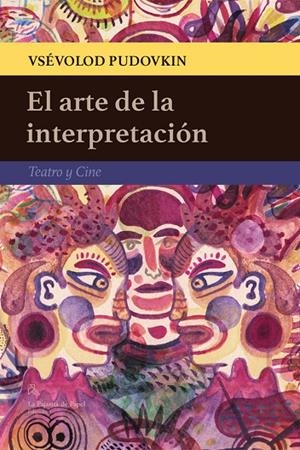 ARTE DE LA INTERPRETACIÓN, EL | 9788412081107 | PUDOVKIN, VSEVOLOD