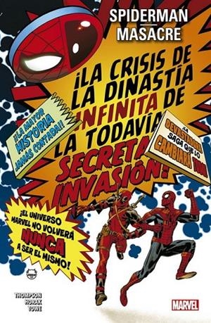 100% MARVEL. SPIDERMAN / MASACRE : LA CRISIS DE LA DINASTÍA INFINITA DE LA TODAVÍA SECRETA INVASIÓN | 9788413341132 | THOMPSON, ROBBIE / HORAK, MATT