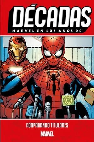 DÉCADAS. MARVEL EN LOS AÑOS 00 : ACAPARANDO TITULARES | 9788413341309 | MILLAR, MARK / HITCH, BRYAN