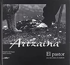 ARTZAINA - EL PASTOR UNA VIDA DE TRADICION | 9788496634466 | VERGARA, IÑAKI / ORZAIZ, ION