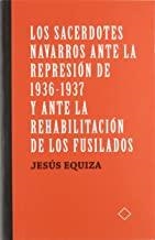 SACERDOTES NAVARROS ANTE LA REPRESION DE 1936-1937, LOS | 9788496634923 | EQUIZA, JESUS