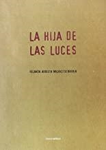 HIJA DE LAS LUCES, LA | 9788416791118 | ARRIETA, YOLANDA
