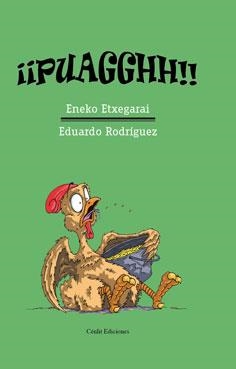 ¡¡PUAGGHH!! | 9788415756255 | ETXEGARAI, ENEKO / RODRIGUEZ, EDUARDO