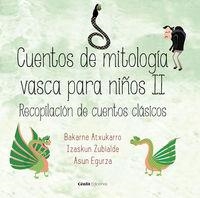 CUENTOS DE MITOLOGIA VASCA PARA NIÑOS II | 9788416791033 | ATXUKARRO, BAKARNE / ZUBIALDE, IZASKUN / EGURZA, ASUN