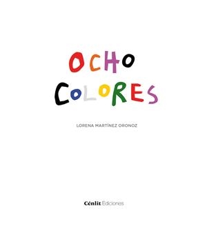 OCHO COLORES | 9788416791613 | MARTINEZ ORONOZ, LORENA