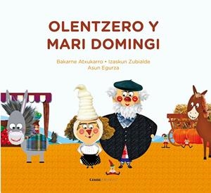 OLENTZERO Y MARI DOMINGI | 9788416791668 | ATXUKARRO, BAKARNE / ZUBIALDE, IZASKUN / EGURZA, ASUN
