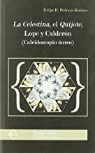CELESTINA, EL QUIJOTE, LOPE Y CALDERON | 9788496634473 | PEDRAZA, FELIPE