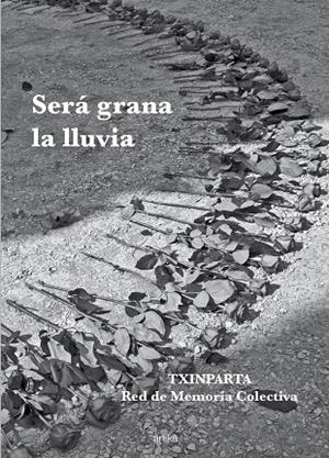 SERA GRANA LA LLUVIA | 9788416791705 | TXINPARTA