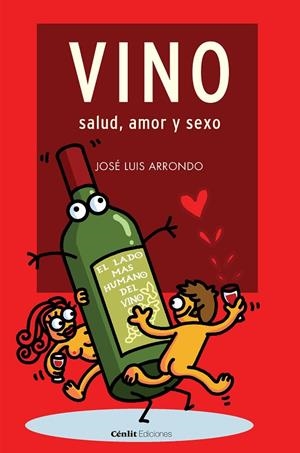 VINO, SALUD, AMOR Y SEXO | 9788415756804 | ARRONDO, JOSE LUIS / KUKUXUMUSU