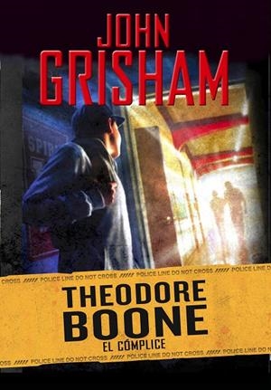 THEODORE BOONE 07. EL COMPLICE | 9788417773915 | GRISHAM, JOHN