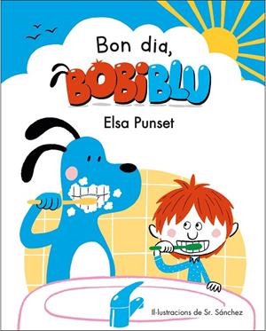 BON DIA, BOBIBLU | 9788448854218 | PUNSET, ELSA / SR. SANCHEZ