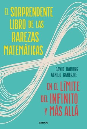 SORPRENDENTE LIBRO DE LAS RAREZAS MATEMÁTICAS, EL | 9788449336263 | DARLING, DAVID / BANERJEE, AGNIJO