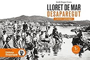 LLORET DE MAR DESAPAREGUT | 9788416547357 | DRAPER, JORDI
