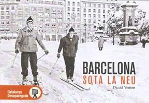 BARCELONA SOTA LA NEU | 9788417432126 | VENTEO, DANIEL