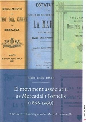 MOVIMENT ASSOCIATIU AS MERCADAL I FORNELLS (1868-1960), EL | 9788415291107 | PONS BOSCH, JORDI