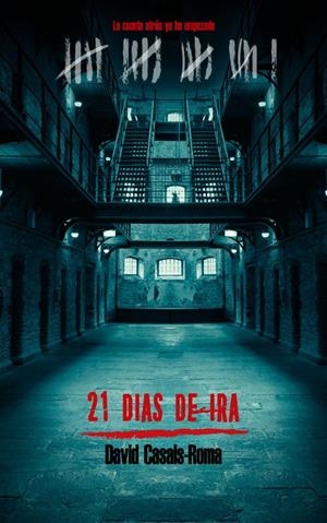 21 DIAS DE IRA | 9788412062700 | CASALS-ROMA, DAVID