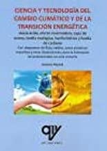 CIENCIA Y TECNOLOGÍA DEL CAMBIO CLIMÁTICO Y DE LA TRANSICIÓN ENERGÉTICA | 9788412023572 | MADRID VICENTE, ANTONIO