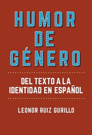 HUMOR DE GÉNERO | 9788491921028 | RUIZ GURILLO, LEONOR