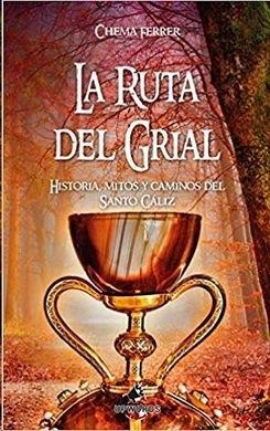 RUTA DEL GRIAL, LA | 9788494767241 | FERRER CUÑAT, CHEMA