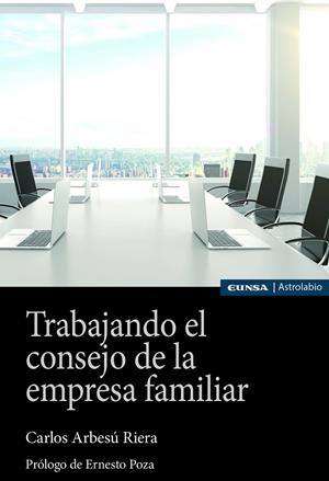 TRABAJANDO EL CONSEJO DE LA EMPRESA FAMILIAR | 9788431334178 | ARBESU RIERA, CARLOS