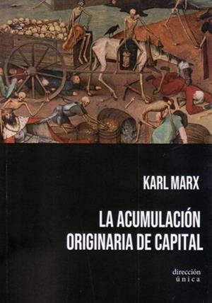 ACUMULACIÓN ORIGINARIA DE CAPITAL, LA | 9788409094844 | MARX, KARL