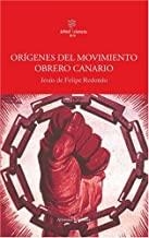 ORIGENES DEL MOVIMIENTO OBRERO CANARIO | 9788496374034 | REDONDO,  JESUS DE FELIPE