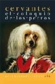 COLOQUIO DE LOS PERROS, EL | 9788496374669 | CERVANTES