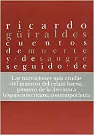 CUENTOS DE MUERTE Y DE SANGRE | 9788496374539 | GUIRALDES, RICARDO