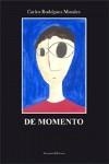DE MOMENTO | 9788493362027 | RODRIGUEZ MORALES, CARLOS