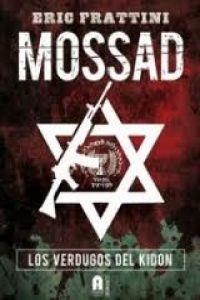 MOSSAD. LOS VERDUGOS DEL KIDON | 9788493871864 | FRATTINI, ERIC