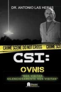 CSI OVNIS LO QUE VIERON LOS ASTRONAUTAS | 9788494167225 | LAS HERAS, ANTONIO