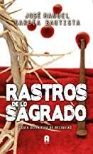 RASTROS DE LO SAGRADO | 9788493961763 | GARCIA BAUTISTA, JOSE M.