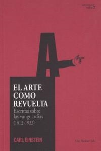 ARTE COMO REVUELTA, EL | 9788461275076 | EINSTEIN, CARL