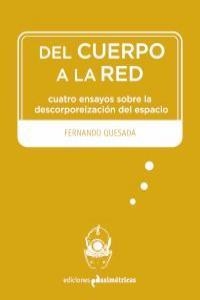DEL CUERPO A LA RED | 9788493932732 | QUESADA, FERNANDO