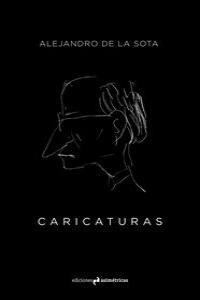 CARICATURAS | 9788493932770 | DE LA SOTA, ALEJANDRO