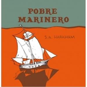 POBRE MARINERO | 9788492615025 | HARKHAM, S, A